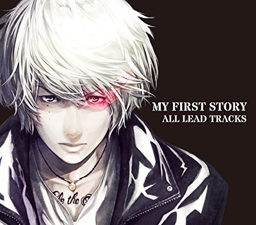 ALL LEAD TRACKS | MY FIRST STORY Official Site／MY FIRST STORY 